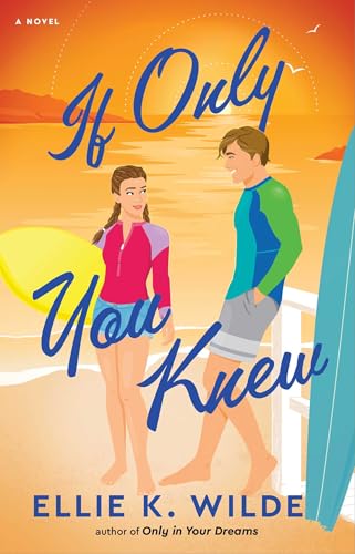 If Only You Knew by Ellie K. Wilde