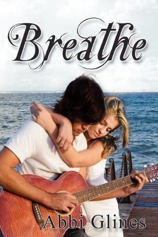 Breathe by Abbi Glines