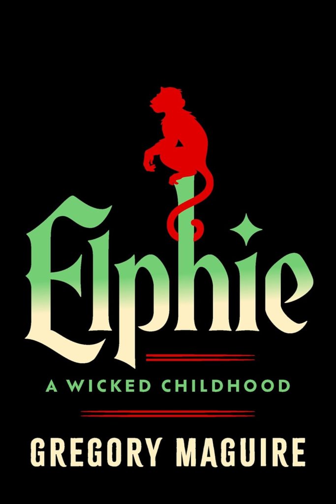Elphie by Gregory Maguire