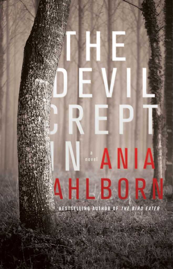 The Devil Crept In by Ania Ahlborn